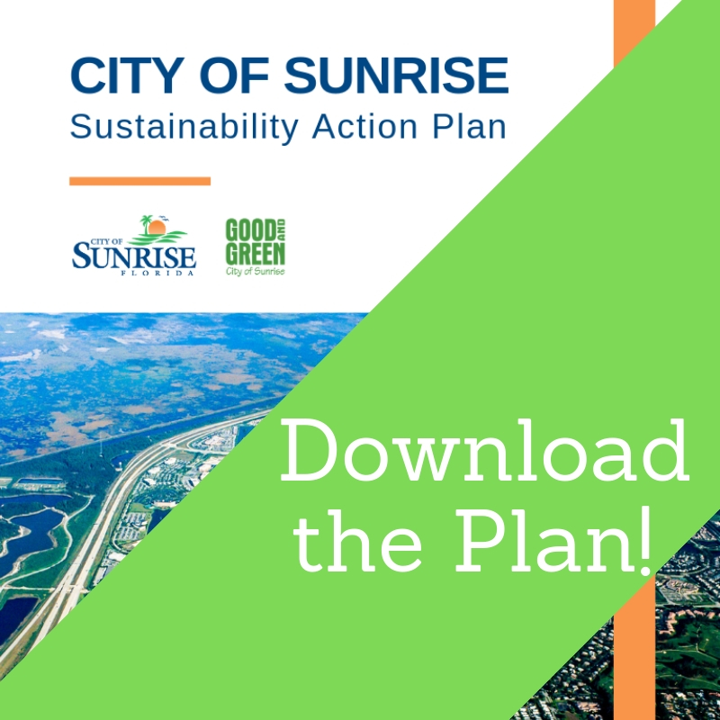 Download the Plan! City of Sunrise Sustainability Action Plan