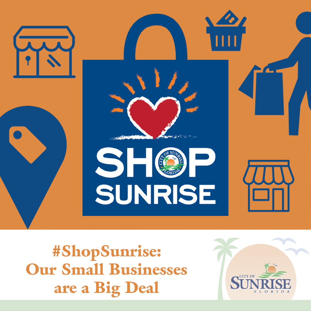 #ShopSunrise: Our Small Businesses are a Big Deal in the City of Sunrise, Florida