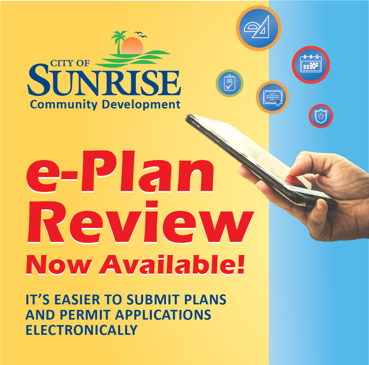 City of Sunrise Community Development e-Plan Review Now Available! It's easier to submit plans and permit applications electronically