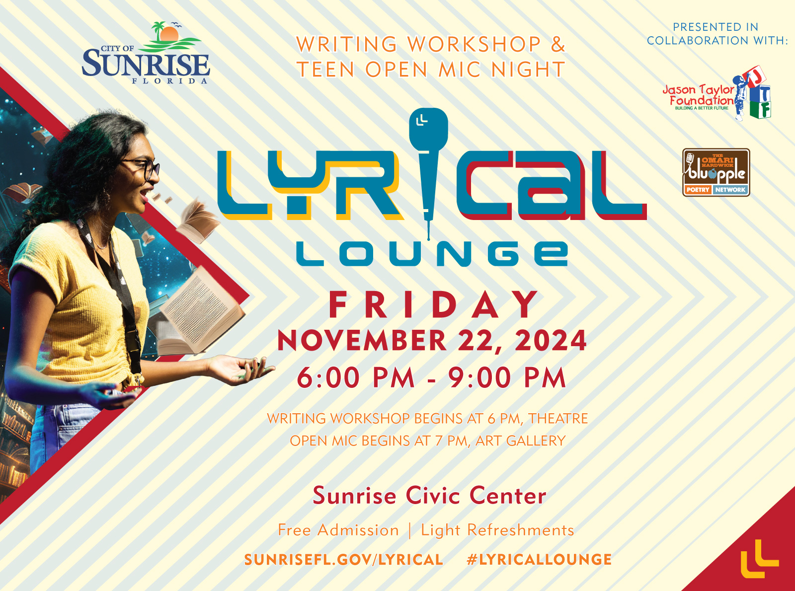 Lyrical Lounge Writing Workshop & Teen Open Mic Night, presented by Jason Taylor Foundation and Omari Hardwick Bluapple Poetry Network, sunrisefl.gov/lyrical, #lyricallounge.  August 23, 2024 6pm at the Sunrise Civic Center